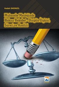 Muhasebe Mesleğinde Haksız Rekabet-Disiplin İlişkisi, Süreci Ve Analizi