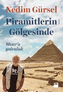 Piramitlerin Gölgesinde & Mısır'a Yolculuk
