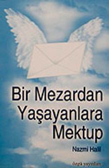 Bir Mezardan Yaşayanlara Mektup