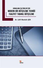 Konaklama İşletmeleri İçin Modern Bir Bütçeleme Tekniği Faaliyet Tabanlı Bütçeleme 
