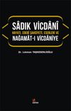 Sadık Vicdani Hayatı, Edebi Şahsiyeti, Eserleri ve Nağamat-ı Vicdaniye