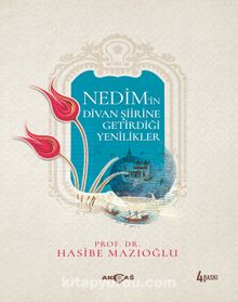 Nedim'in Divan Şiirine Getirdiği Yenilikler - Hasibe Mazıoğlu