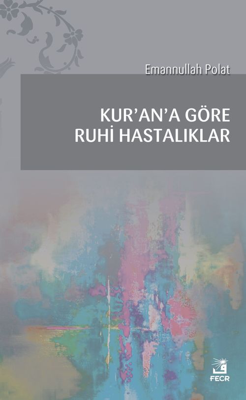 Kur'an'a Göre Ruhi Hastalıklar