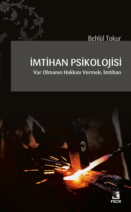 İmtihan Psikolojisi & Var Olmanın Hakkını Vermek: İmtihan