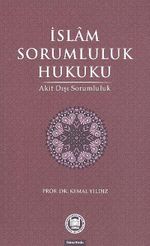 İslam Sorumluluk Hukuku & Akit Dışı Sorumluluk