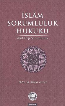 İslam Sorumluluk Hukuku & Akit Dışı Sorumluluk
