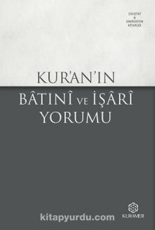 Kur’an’ın Batıni ve İşari Yorumu - Anonim