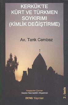 Kerkük'te Kürt ve Türkmen Soykırımı (Kimlik Değiştirme)