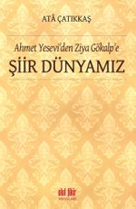 Ahmet Yesevi'den Ziya Gökalp'e  Şiir Dünyamız