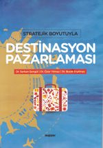 Stratejik Boyutuyla Destinasyon Pazarlaması