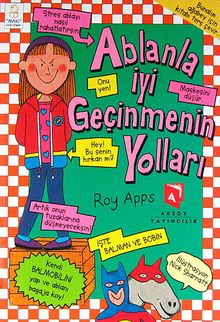 Ablanla İyi Geçinmenin Yolları-Abinle İyi Geçinmenin Yolları