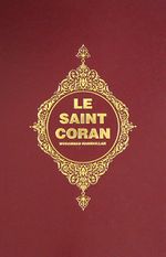 Le Saint Coran (Kur'an-ı Kerim ve Açıklamalı Meali-Fransızca)