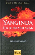 Yangında İlk Kurtarılacak