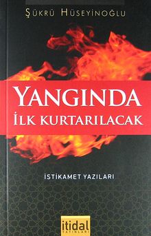 Yangında İlk Kurtarılacak