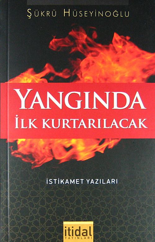 Yangında İlk Kurtarılacak