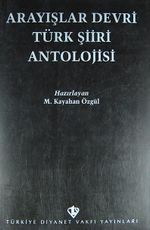 Arayışlar Devri Türk Şiiri Antolojisi