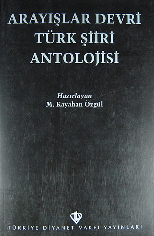 Arayışlar Devri Türk Şiiri Antolojisi