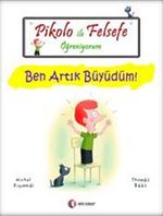 Pikolo ile Felsefe Öğreniyorum / Ben Artık Büyüdüm