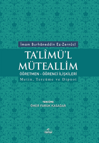 Ta'limü'l Müteallim & Öğretmen öğrenci İlişkileri Metin, Tercüme ve Dipnot