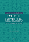 Ta'limü'l Müteallim &amp; Öğretmen öğrenci İlişkileri Metin, Tercüme ve Dipnot