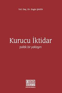 Kurucu İktidar - Politik Bir Yaklaşım