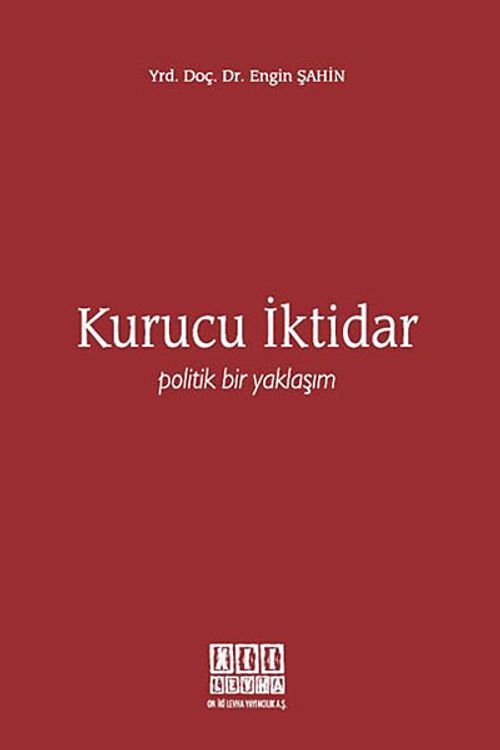 Kurucu İktidar - Politik Bir Yaklaşım