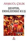 Şehper, Dehlizdeki Kuş
