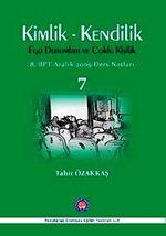 Kimlik - Kendilik Ego Durumları ve Çoklu Kişilik -7 (8. BPT Aralık 2009 Ders Notları)