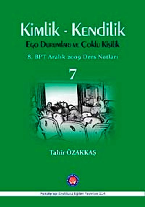 Kimlik - Kendilik Ego Durumları ve Çoklu Kişilik -7 (8. BPT Aralık 2009 Ders Notları)