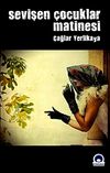 Sevişen &Ccedil;ocuklar Matinesi