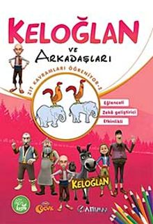 Keloğlan ve Arkadaşları / Zıt Kavramları Öğreniyor-2 - Boyama Kitabı