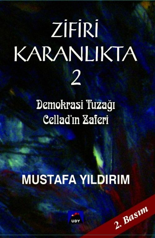 Zifiri Karanlıkta 2. Cilt & Demokrasi Tuzağı - Cellad'ın Zaferi
