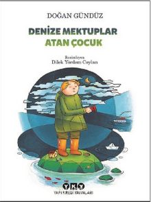 Denize Mektuplar Atan Çocuk - Doğan Gündüz