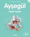 Ayşeg&uuml;l / K&uuml;&ccedil;&uuml;k Aş&ccedil;ılar