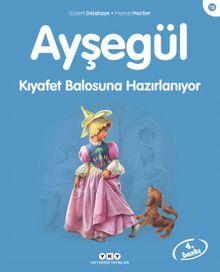 Ayşegül / Kıyafet Balosuna Hazırlanıyor