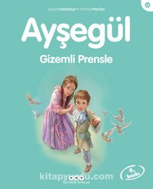 Ayşegül / Gizemli Prensle - Gilbert Delahaye