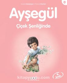 Ayşegül / Çiçek Şenliğinde - Gilbert Delahaye