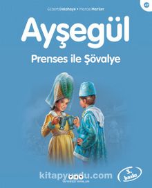 Ayşegül / Prenses ile Şövalye - Gilbert Delahaye