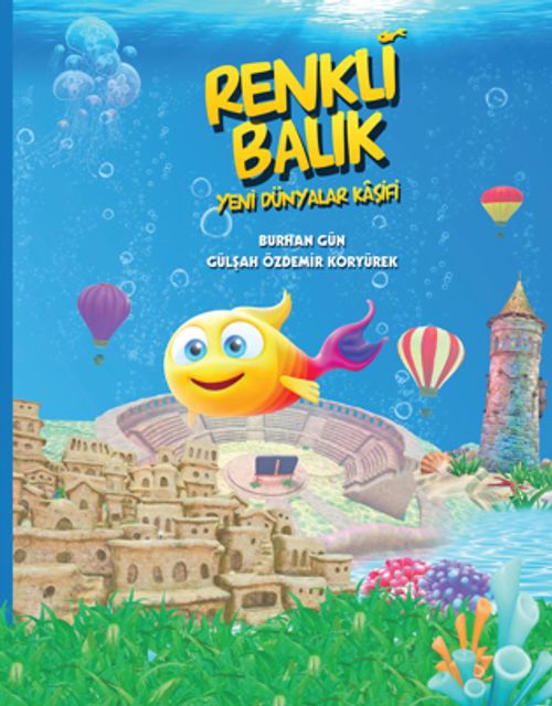 Renkli Balık & Yeni Dünyalar Kaşifi