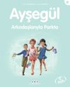 Ayşeg&uuml;l / Arkadaşlarıyla Parkta