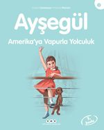 Ayşegül / Amerika'ya Vapurla Yolculuk