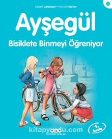 Ayşegül / Bisiklete Binmeyi Öğreniyor - Gilbert Delahaye