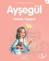 Ayşeg&uuml;l / Yemek Yapıyor