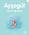 Ayşeg&uuml;l / Y&uuml;zme &Ouml;ğreniyor