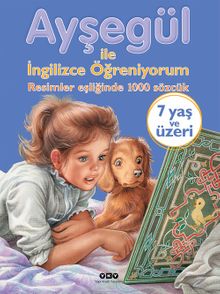 Ayşegül ile İngilizce Öğreniyorum & Resimler Eşliğinde 1000 Sözcük