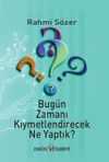Bug&uuml;n Zamanı Kıymetlendirecek Ne Yaptık?