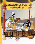 Mezarlar, Lahitler ve Piramitler