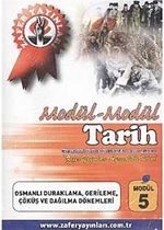 Tarih Modül -5 / Osmanlı Duraklama, Gerileme, Çöküş ve Dağılma Dönemleri