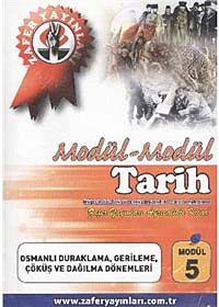 Tarih Modül -5 / Osmanlı Duraklama, Gerileme, Çöküş ve Dağılma Dönemleri