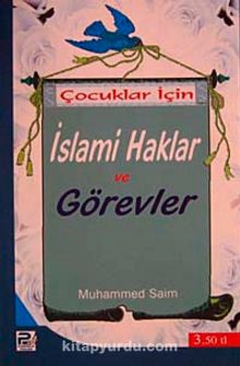 Çocuklar İçin İslami Haklar ve Görevler - Muhammed es-Saim